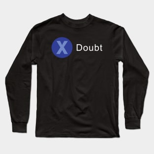 Doubt Long Sleeve T-Shirt